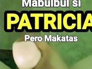PATRICIA mabulbul at makatas na puke ungol(Dirty talk)pov: kalibogan video message sa fan