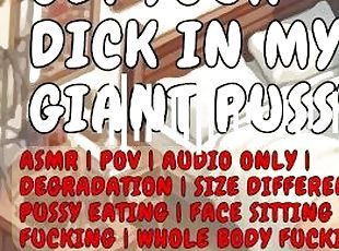 Get In This Giant PUSSY ASMR F4M RolePlay POV